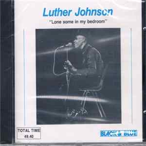 FLAC Luther Johnson - Lonesome In My Bedroom