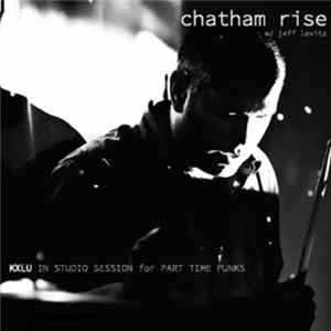 FLAC Chatham Rise - KXLU In Studio Session For Part Time Punks