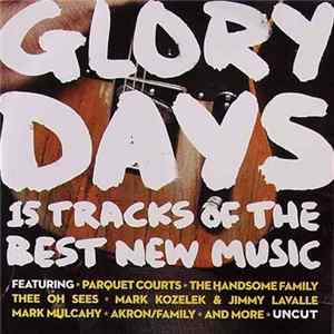 FLAC Various - Glory Days (15 Tracks Of The Best New Music)