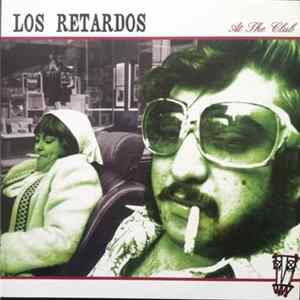 FLAC Los Retardos - At The Club