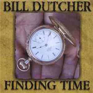 FLAC Bill Dutcher - Finding Time