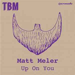 FLAC Matt Meler - Up On You