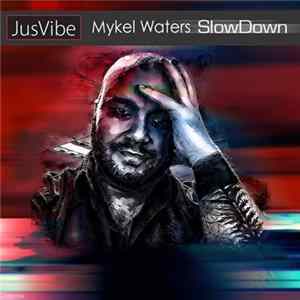 FLAC Mykel Waters - Slow Down