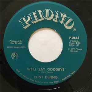 FLAC Clint Dennis - We'll Say Goodbye