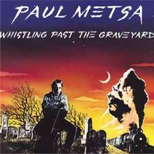 FLAC Paul Metsa - Whistling Past the Graveyard