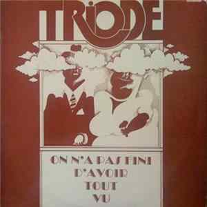 FLAC Triode - On N'A Pas Fini D'Avoir Tout Vu