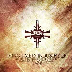 FLAC The Trigger And Flare / Old Horrors - Long Time Industry EP