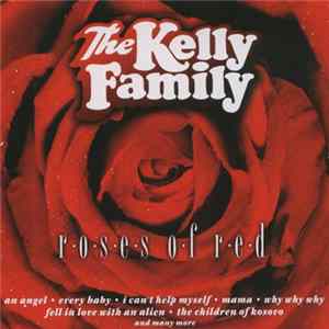 FLAC The Kelly Family - Roses Of Red