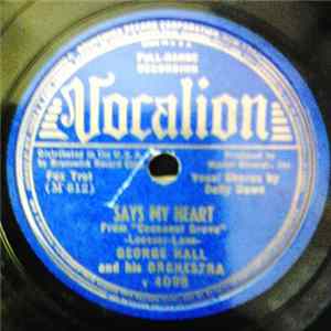 FLAC George Hall And His Orchestra - Says My Heart / You Leave Me Breathless