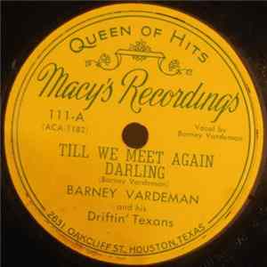 FLAC Barney Vardeman And His Driftin' Texans - Till We Meet Again Darling / I'm Finding Me A New Heart