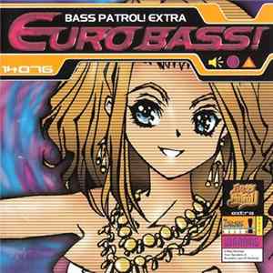 FLAC Various - Bass Patrol! Extra / Euro Bass!