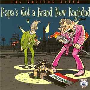 FLAC The Capitol Steps - Papa's Got A Brand New Baghdad