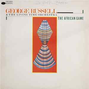 FLAC George Russell & The Living Time Orchestra - The African Game