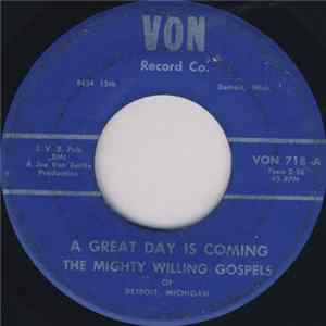 FLAC The Mighty Willing Gospels Of Detroit, Michigan - A Great Day Is Coming
