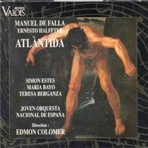 FLAC Manuel De Falla, Ernesto Halffter - Simon Estes, María Bayo, Teresa Berganza, Joven Orquesta Nacional de España, Edmon Colomer - Atlántida