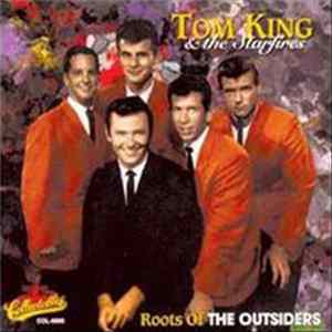 FLAC Tom King & The Starfires - Roots Of The Outsiders