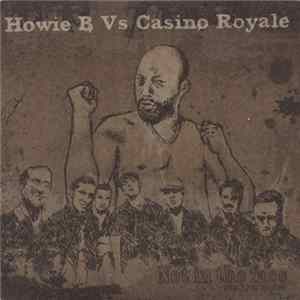 FLAC Howie B Vs Casino Royale - Not In The Face: Reale Dub Version