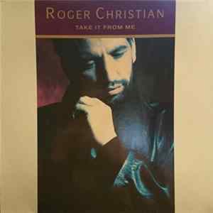 FLAC Roger Christian - Take It From Me / Alive And Kicking