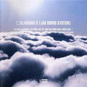 FLAC Glashaus - Glashaus II (Jah Sound System)