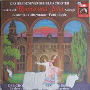 FLAC Das Bredeneyer Schulorchester, Prokofieff, Beethoven, Fauré, Der Chor Der Goetheschule Essen, Brahms, Orff - Romeo Und Julia