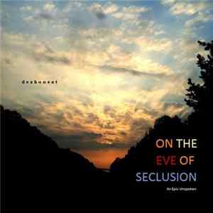 FLAC dezhonest - On the Eve of Seclusion