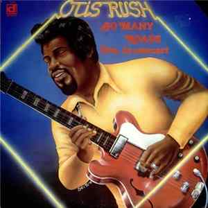 FLAC Otis Rush - So Many Roads (Live In Concert)