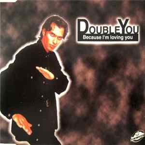 FLAC Double You - Because I'm Loving You