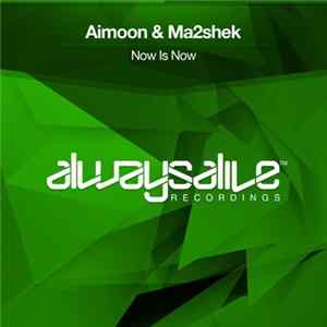 FLAC Aimoon & Ma2shek - Now Is Now