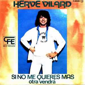 FLAC Hervé Vilard - Si No Me Quieres Más / Otra Vendrá