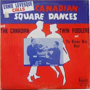 FLAC Canadian Twin Fiddlers, The Brisson Bros. Band, Ernie Levesque - Canadian Square Dances
