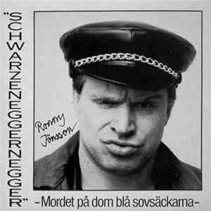 FLAC Ronny Jönsson - "Schwarzeneggernegger" - Mordet På Dom Blå Sovsäckarna