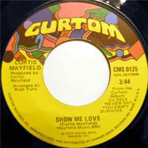 FLAC Curtis Mayfield - Show Me Love / Just Want To Be With You