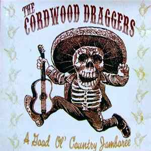 FLAC The Cordwood Draggers - A Good Ol' Country Jamboree