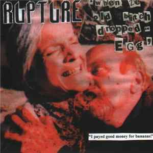 FLAC Rupture / Flächenbrand - When Ze Old Bitch Dropped Ze Egg / I'm Not Gay (I'm A Woman)