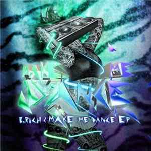 FLAC B. Rich - Make Me Dance EP