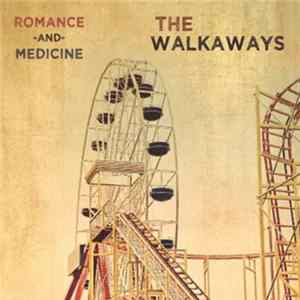 FLAC The Walkaways - Romance And Medicine