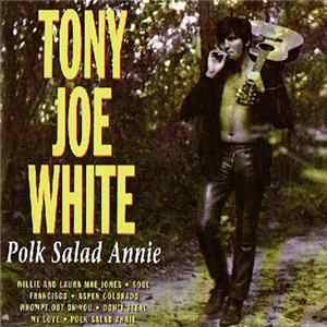 FLAC Tony Joe White - Polk Salad Annie