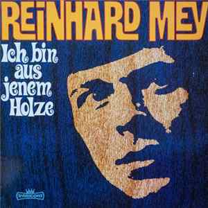 FLAC Reinhard Mey - Ich Bin Aus Jenem Holze