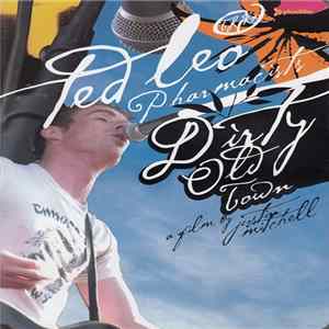 FLAC Ted Leo / Pharmacists, Justin Mitchell - Dirty Old Town, A Film By Justin Mitchell
