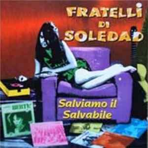 FLAC Fratelli Di Soledad - Salviamo Il Salvabile