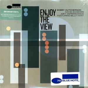 FLAC Bobby Hutcherson, David Sanborn, Joey DeFrancesco Featuring Billy Hart - Enjoy The View