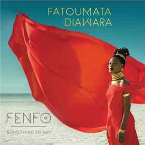 FLAC Fatoumata Diawara - Fenfo (Something To Say)