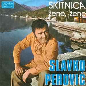 FLAC Slavko Perović - Skitnica / Žene, Žene