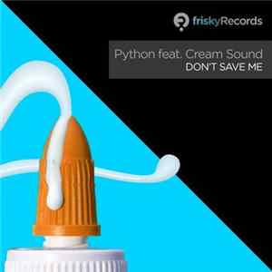 FLAC Python Feat. Cream Sound - Don't Save Me