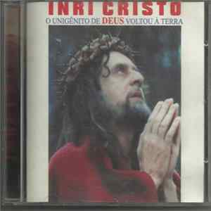FLAC Inri Cristo - O Unigênito De Deus Voltou À Terra