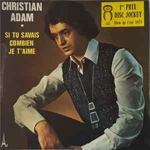 FLAC Christian Adam - Si Tu Savais Combien Je T'aime