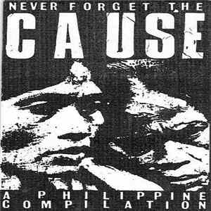 FLAC Various - Never Forget The Cause (A Philippine Compilation)