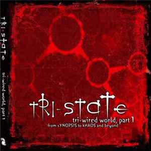 FLAC Tri-State - Tri-wired World, Part 1 (From Synopsis To Khaos And Beyond)