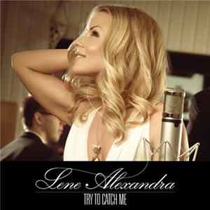 FLAC Lene Alexandra - Try To Catch Me