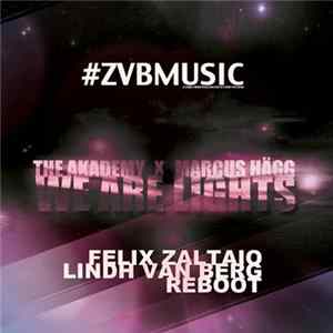FLAC The Akademy, Marcus Hägg - We Are Lights (Felix Zaltaio, Lindh Van Berg Reboot)